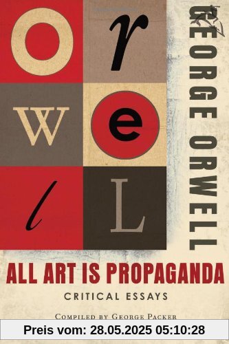 All Art Is Propaganda All Art Is Propaganda