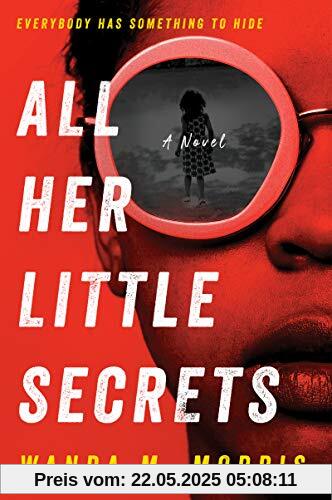 All Her Little Secrets: A Novel