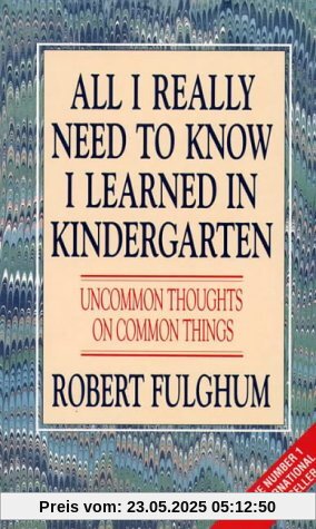 All I Really Need to Know I Learned in Kindergarten