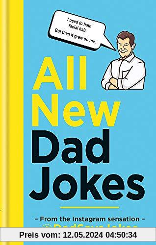 All New Dad Jokes: The perfect gift from the Instagram sensation @DadSaysJokes