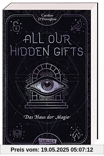 All Our Hidden Gifts - Das Haus der Magie (All Our Hidden Gifts 3): Moderne Urban Fantasy der Extraklasse