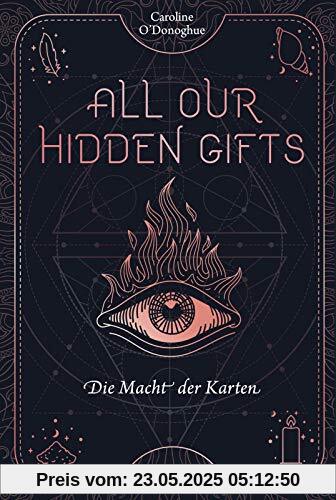 All Our Hidden Gifts - Die Macht der Karten (All Our Hidden Gifts 1): Moderne Urban Fantasy der Extraklasse