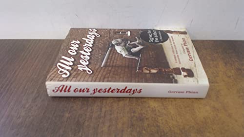 All Our Yesterdays: An Anthology of Childhood Memories von Dalesman Publishing Co Ltd