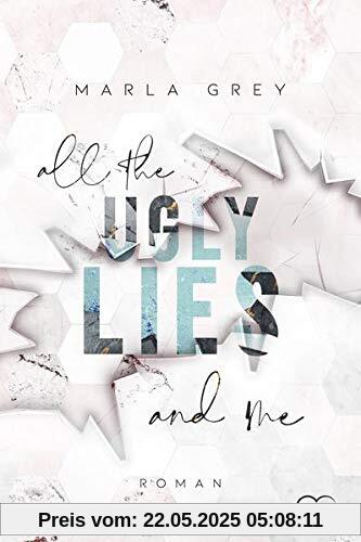 All The Ugly Lies And Me: Liebesroman (Savanna Springs - Band 2)