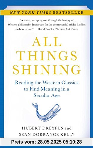 All Things Shining: Reading the Western Classics to Find Meaning in a Secular Age