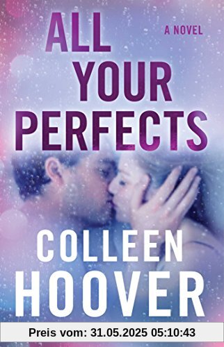 All Your Perfects: A Novel All Your Perfects: A Novel