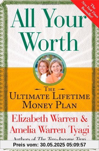 All Your Worth: The Ultimate Lifetime Money Plan All Your Worth: The Ultimate Lifetime Money Plan