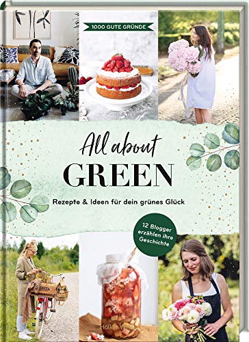 All about Green: Rezepte & Ideen für dein grünes Glück
