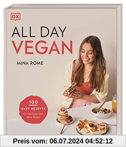 All day vegan: 100 easy Rezepte von YouTube-Star Mina Rome