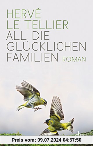 All die glücklichen Familien: Roman