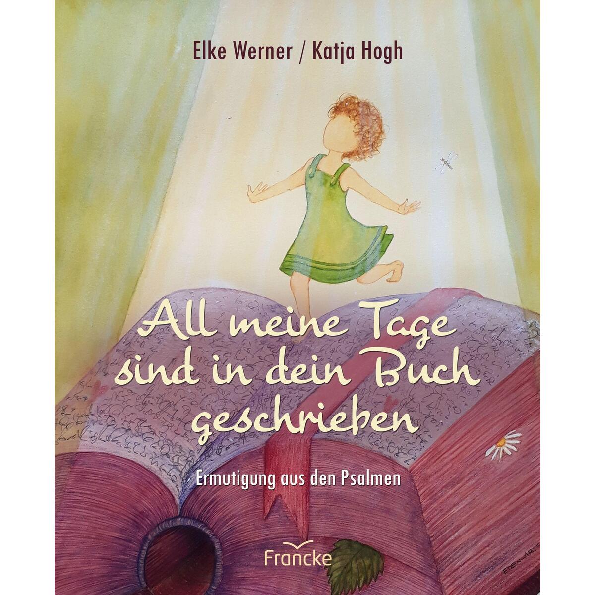 All meine Tage sind in dein Buch geschrieben von Francke-Buch GmbH