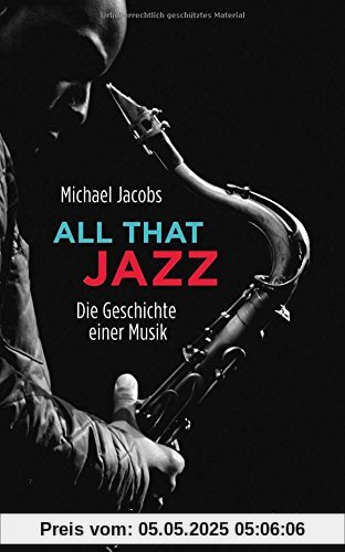 All that Jazz: Die Geschichte einer Musik (Reclam Taschenbuch)