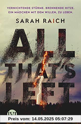 All that's left: Roman | Ein dystopisches Jugendbuch für die Generation »Fridays for Future« All that's left: Roman | Ein dystopisches Jugendbuch für die Generation »Fridays for Future«