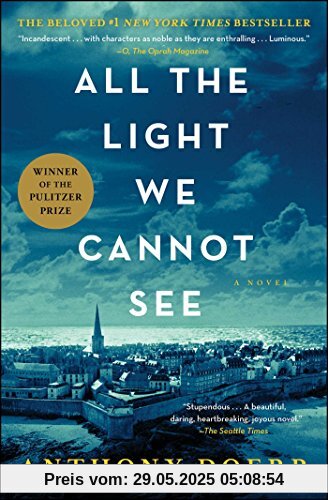 All the Light We Cannot See: A Novel All the Light We Cannot See: A Novel