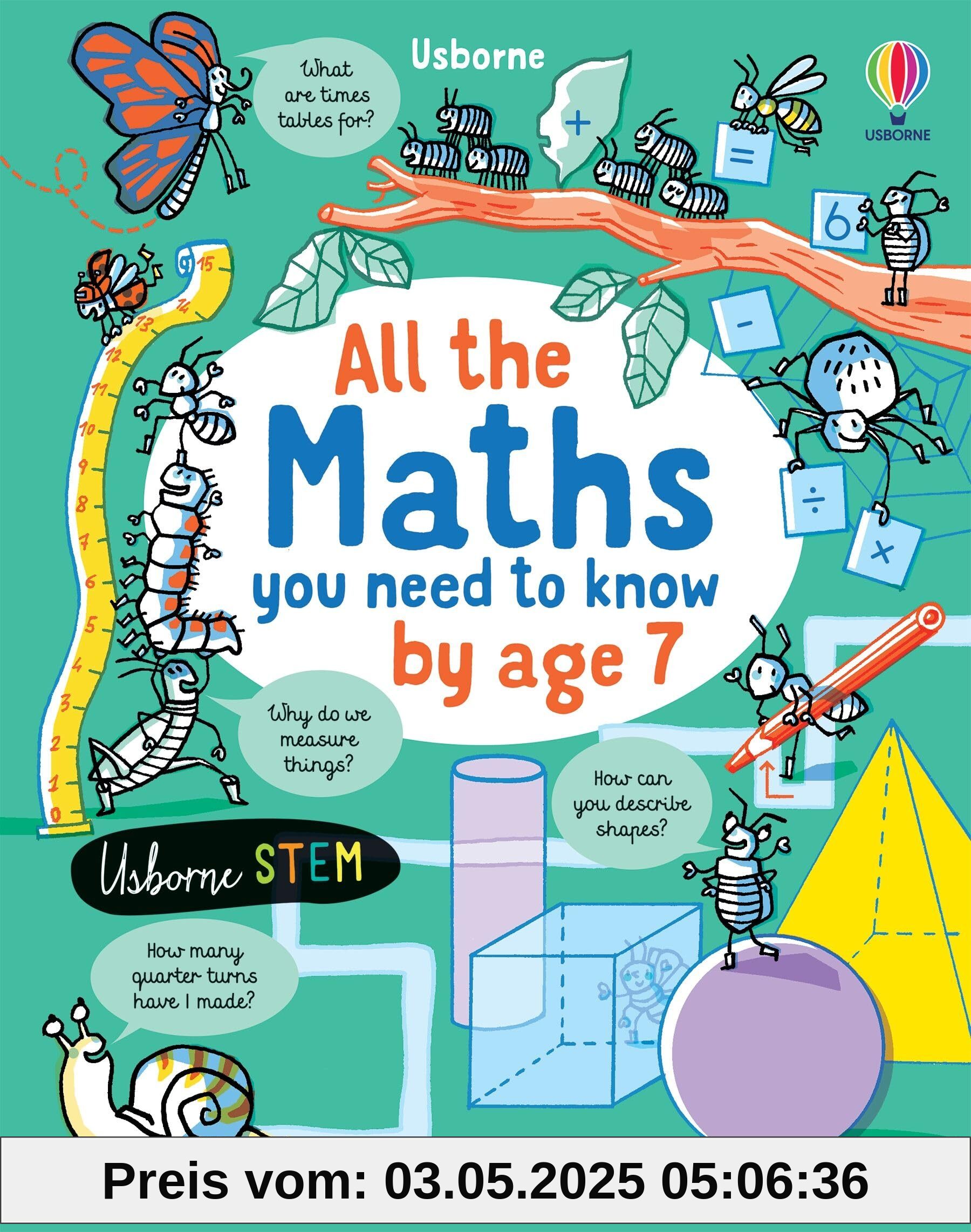 All the Maths You Need to Know by Age 7: 1 (All You Need to Know by Age 7)
