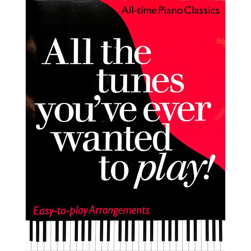 All the tunes you've ever wanted to play All the tunes you've ever wanted to play