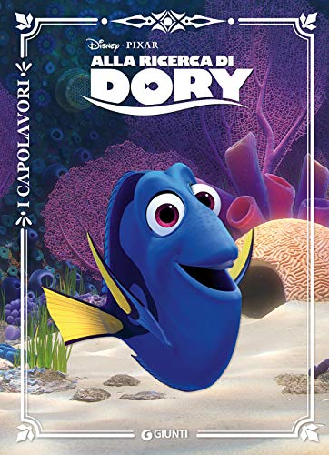 Alla ricerca di Dory (I capolavori Disney)