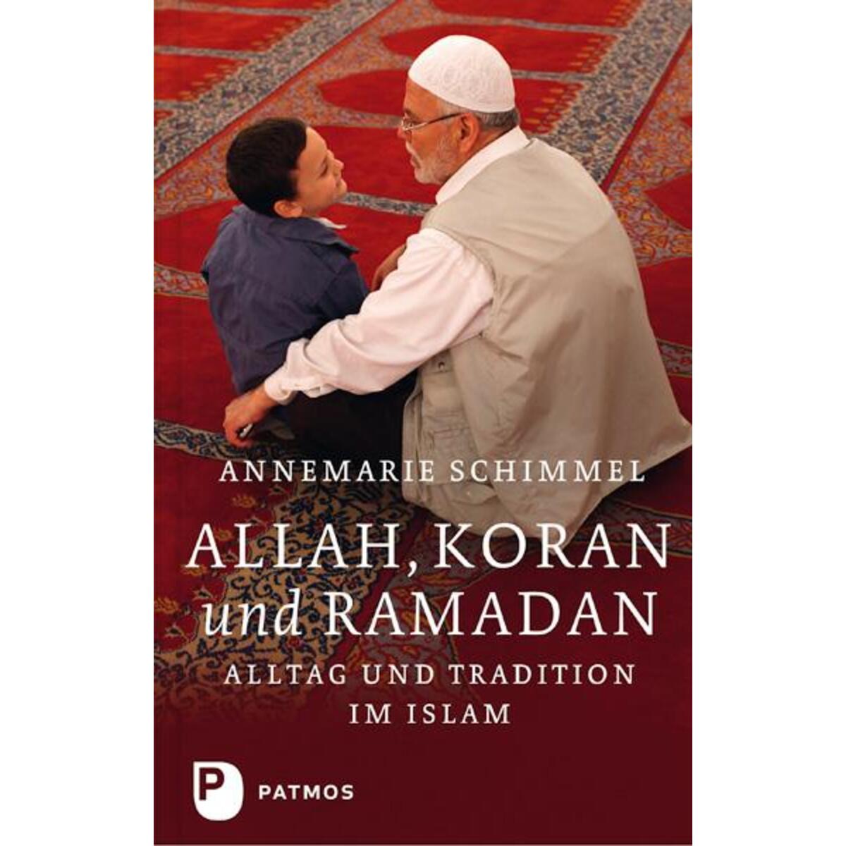 Allah, Koran und Ramadan von Patmos-Verlag