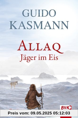 Allaq: Jäger im Eis