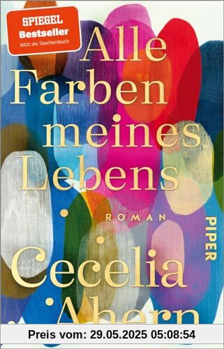 Alle Farben meines Lebens: Roman | Der SPIEGEL-Bestseller jetzt im Taschenbuch Alle Farben meines Lebens: Roman | Der SPIEGEL-Bestseller jetzt im Taschenbuch