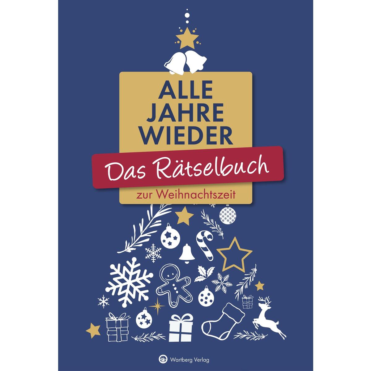 »Alle Jahre wieder« »Alle Jahre wieder« von Wartberg Verlag