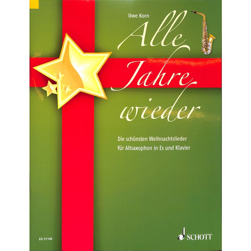 Alle Jahre wieder - die schönsten Weihnachtslieder Alle Jahre wieder - die schönsten Weihnachtslieder