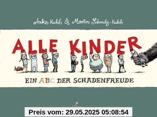 Alle Kinder: Ein ABC der Schadenfreude