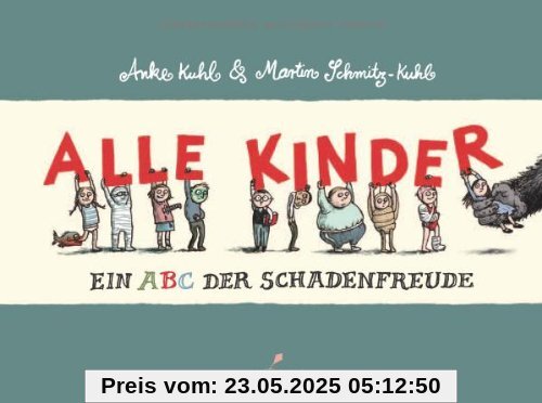 Alle Kinder: Ein ABC der Schadenfreude