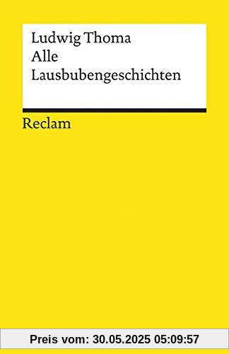 Alle Lausbubengeschichten (Reclams Universal-Bibliothek)