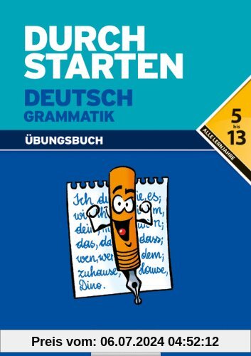 Alle Lernjahre - Grammatik - Dein Übungsbuch: Erklärung und Training. Übungsbuch mit Lösungen