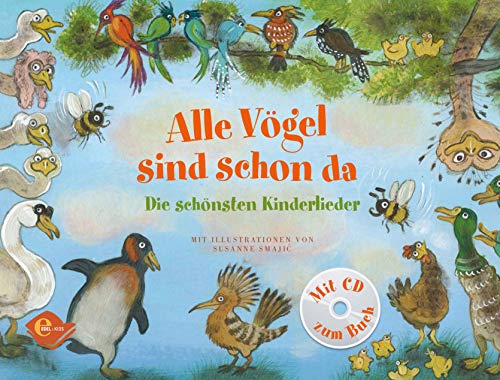 Alle Vögel sind schon da: Die schönsten Kinderlieder (Edel Kids Books) von Edel Kids Books