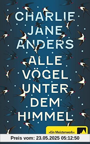 Alle Vögel unter dem Himmel Alle Vögel unter dem Himmel