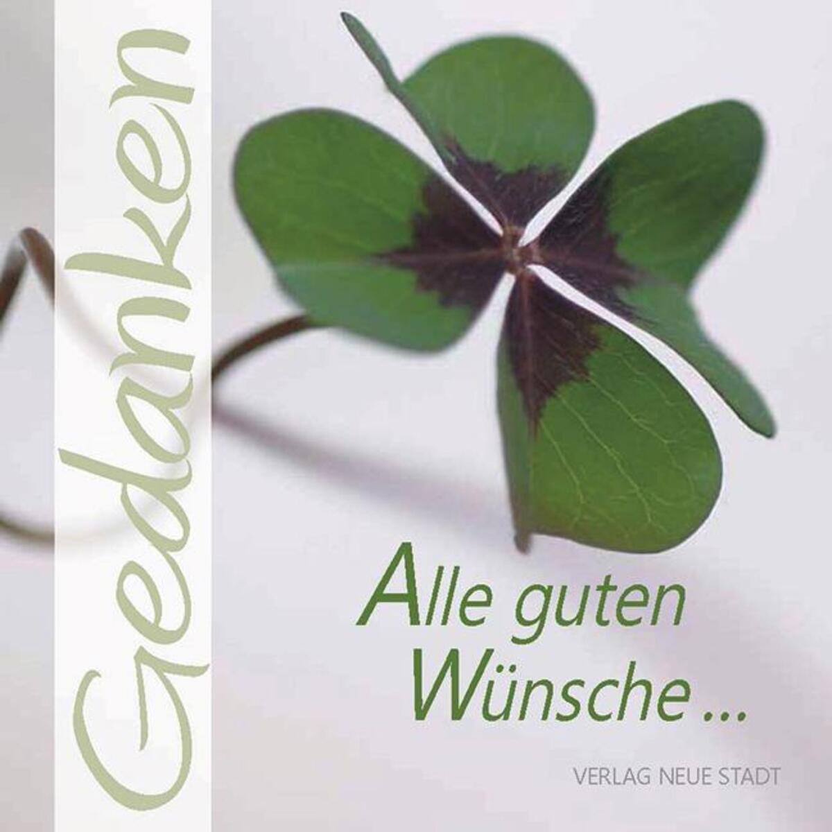 Alle guten Wünsche ... Alle guten Wünsche ... von Neue Stadt Verlag GmbH
