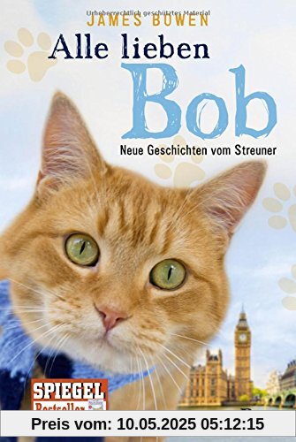 Alle lieben Bob - Neue Geschichten vom Streuner: Band 2 Alle lieben Bob - Neue Geschichten vom Streuner: Band 2