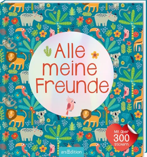 Alle meine Freunde – Dschungel | Mit über 300 Stickern: Freundebuch mit über 300 Stickern | für Kindergarten und Grundschule von arsEdition GmbH