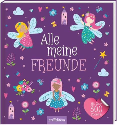Alle meine Freunde – Feen | Mit über 300 Stickern: Freundebuch mit über 300 Stickern | für Kindergarten und Grundschule Alle meine Freunde – Feen | Mit über 300 Stickern: Freundebuch mit über 300 Stickern | für Kindergarten und Grundschule von Ars Edition