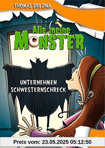 Alle meine Monster: Unternehmen Schwesternschreck