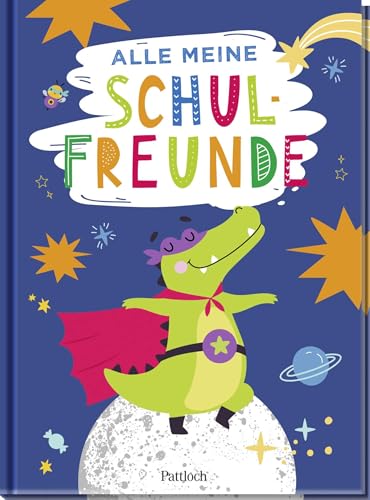 Alle meine Schulfreunde ‒ Superhelden: Freundebuch für die Grundschule | Das perfekte Geschenk für den Schulanfang (Freundebücher) von Pattloch Geschenkbuch