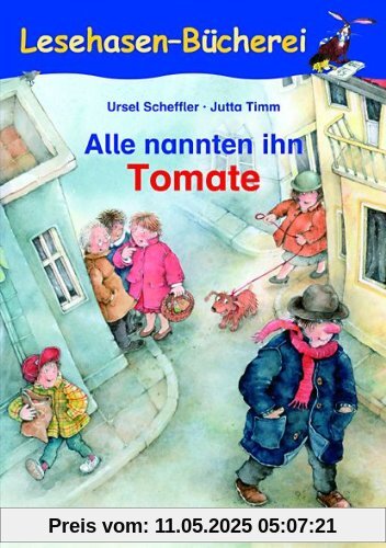 Alle nannten ihn Tomate: Schulausgabe Alle nannten ihn Tomate: Schulausgabe