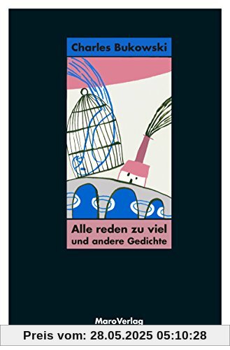 Alle reden zu viel: und andere Gedichte Alle reden zu viel: und andere Gedichte
