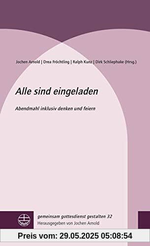 Alle sind eingeladen: Abendmahl inklusiv denken und feiern