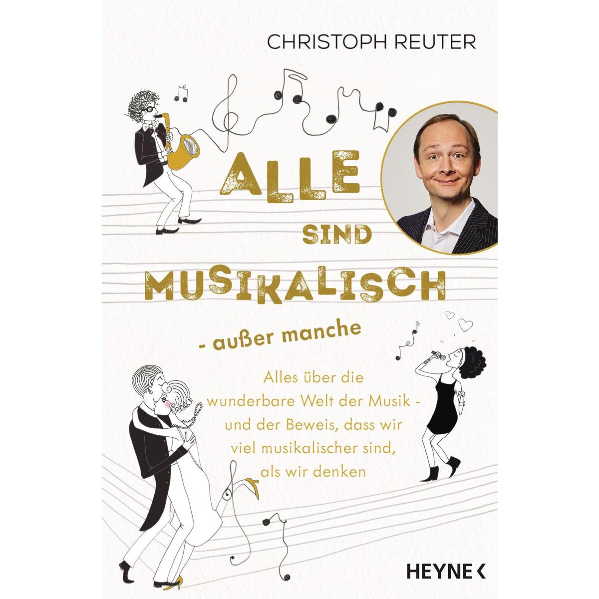 Alle sind musikalisch - außer manche Alle sind musikalisch - außer manche von Heyne Verlag