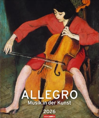 Allegro - Musik in der Kunst Kalender 2026: Monats-Kalender mit klangvollen Gemälden, die Malerei und Musik verbinden. Großartiger Wand-Kalender für ... 46 x 55 cm (Kunst Edition Weingarten) von Weingarten
