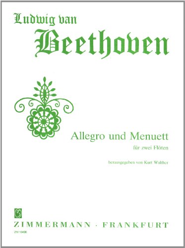 Allegro und Menuett: 2 Flöten. Allegro und Menuett: 2 Flöten.