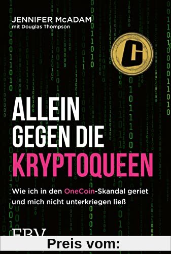 Allein gegen die Kryptoqueen: Wie ich in den OneCoin-Skandal geriet und mich nicht unterkriegen ließ