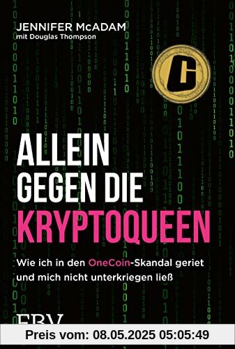 Allein gegen die Kryptoqueen: Wie ich in den OneCoin-Skandal geriet und mich nicht unterkriegen ließ