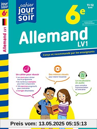 Allemand 6e LV1 - Cahier Jour Soir: Conçu et recommandé par les enseignants Allemand 6e LV1 - Cahier Jour Soir: Conçu et recommandé par les enseignants