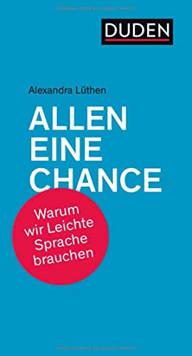 Allen eine Chance!: Warum wir Leichte Sprache brauchen (Debattenbücher)