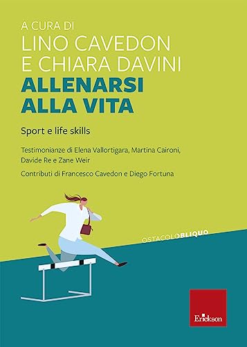 Allenarsi alla vita. Sport e life skills (Ostacolobliquo) von Erickson