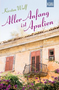 Aller Anfang ist Apulien von Kiepenheuer & Witsch